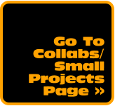 Go To Collabs/ Small Projects Page >>